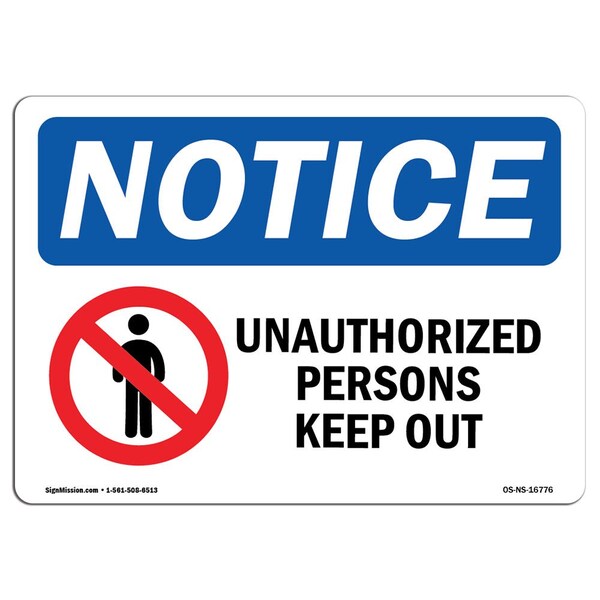 OSHA Notice Sign, 3.5" H, 5" W, NOTICE Unauthorized Persons Keep Out Sign, Landscape, 10PK